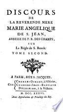 Discours De La Reverende Mere Marie Angelique de S. Jean, Abbesse De P. R. Des Champs, Sur La Régle de S. Benoît