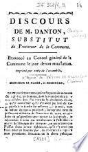 Discours de M. Danton, substitut du procureur de la Commune. Prononcé au Conseil général de la Commune le jour de son installation...