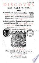 Discours des parricides Composé par feu... Guillaume Du Blanc... Dedié à ... Alexandre de La Mark..., Par le Protonotaire du Blanc...