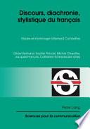 Discours, diachronie, stylistique du français