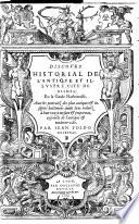 Discours historial de l'antique et illustre cite' de Nismes, en la Gaule Narbonoise, auec les portraitz des plus antiques & insignes bastimens dudit lieu, reduitz a leur vraye mesure & proportion, ensemble de l' antique & moderne ville, par Iean Poldo D'Albenas