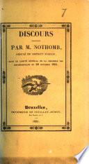 Discours prononcé par M. Nothomb, ... dans le comité général de la chambre des représentants du 26 octobre 1831