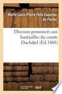 Discours Prononces Aux Funerailles Du Comte Duchatel