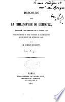 Discours sur la philosophie de Leibnitz, prononcé a la Sorbonne le 19 janvier 1857 ...