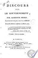 Discours sur le gouvernement, par Algernon Sidney. Traduits de l'Anglais, par P.A. Samson