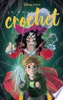 Disney Chills - Tome 3 - Le pouvoir du crochet
