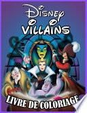 Disney Villains Livre de coloriage
