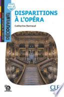 Disparitions à l'Opéra - Niveau A2.2 - Lecture Découverte - Ebook