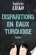 Disparitions en Eaux Turquoise