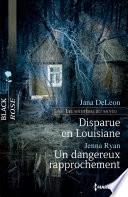 Disparue en louisiane - Un dangereux rapprochement