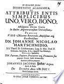 Diss. acad. de attributis entis simplicibus, uno, vero, bono