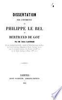 Dissertation sur l'entrevue de Philippe le Bel et Bertrand de Got