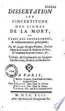 Dissertation sur l'incertitude des signes de la mort et l'abus des enterremens et embaumemens précipités : par M. Jacques Benigne-Winslow... traduite & commentée par Jacques Jean Bruhier...
