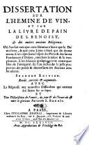 Dissertation sur l ́hemine de vin et sur la livre de pain de S. Benoist [...]