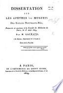 Dissertation sur les aphthes (ou muguet) des enfans nouveaux-nés, etc. [Thesis.]