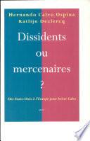 Dissidents ou mercenaires?