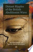 Distant Ripples of the British Abolitionist Wave