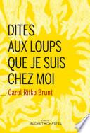 Dites aux loups que je suis chez moi