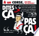 Dites ça. pas ça ! - À un Corse