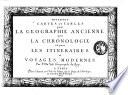 Diuerses cartes et tables, pour la geographie ancienne, pour la chronologie, et pour les itineraires, et voyages modernes. Par P. Du-Val geographe du roy