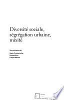 Diversité sociale, ségrégation urbaine, mixité