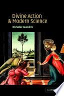 Divine Action and Modern Science