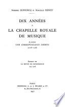 Dix années à la Chapelle royale de musique