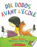 Dix Dodos Avant l'École