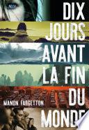 Livre Dix jours avant la fin du monde
