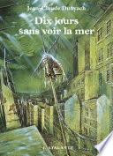 Dix jours sans voir la mer