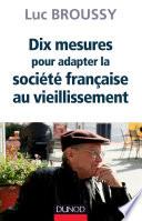 Dix mesures pour adapter la société au vieillissement