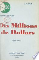 Dix millions de dollars