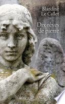 Dix rêves de pierre