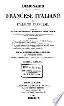 Dizionario portatile e di pronuncia francese italiano ed italiano francese, composto ... Da G. L. Bartolomeo Cormon e da Vincenzo Manni. 7. ed