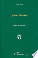 Djibouti, 1888-1967