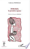 Dobadjo, la première épouse
