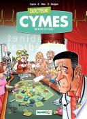 Docteur Cymes - Tome 2 - Rien ne va plus...