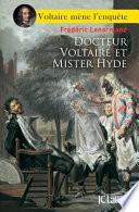 Docteur Voltaire et Mister Hyde : roman