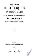 Documens historiques et généalogiques sur les familles et les hommes remarquables du Rouergue [by H. de Barrau].