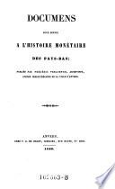 Documens pour servir à l'histoire monétaire des Pays-Bas
