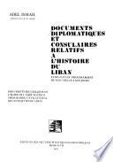 Documents diplomatiques et consulaires relatifs à l'histoire du Liban: Consulat de Beyrouth