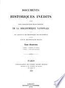 Documents historiques inédits tirés des collections manuscrites de la Bibliothèque royal et des archives ou des bibliothèques des départements