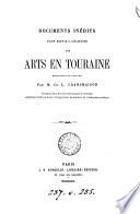 Documents inédits pour servir à l'histoire des arts en Touraine