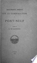 Documents inédits sur la construction du Pont-Neuf