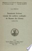 Documents lexicaux extraits des archives de Roanne (La Gleize) 1492-1794
