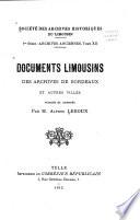 Documents limousins des archives de Bordeaux et autres villes publiés et annotés ...