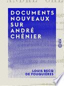 Documents nouveaux sur André Chénier