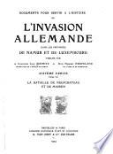 Documents pour servir à l'histoire de l'invasion allemande dans les provinces de Namur et de Luxembourg