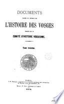 Documents rares ou inédits de l'historie des Vosges, publ. par L. Duhamel [and others]. (Comité d'hist. vosgienne).