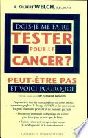 Dois-je me faire tester pour le cancer?
